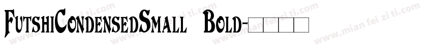 FutshiCondensedSmall Bold字体转换